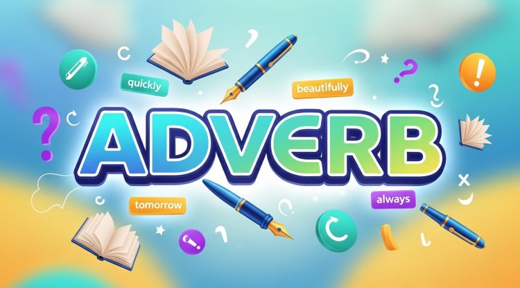 Understanding Adverbs in English Grammar